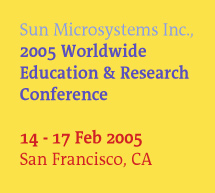 Sun Microsystems 2005 Worldwide Education and Research Conference